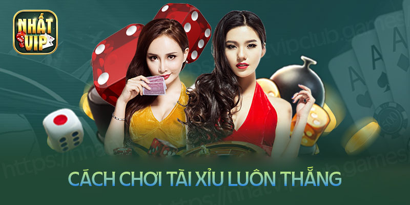 Chia sẻ cách chơi tài xỉu online luôn thắng bạn nên biết