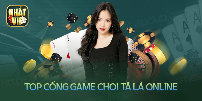 Top những cổng game đánh Tá lả đỉnh cao 2024